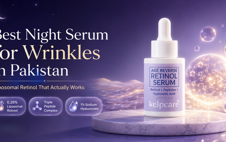 Best Night Serum for Wrinkles in Pakistan: Liposomal Retinol That Actually Works